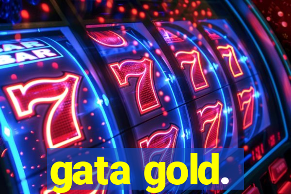 gata gold.